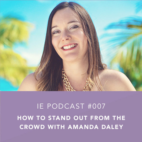 How to Stand Out From the Crowd with Amanda Daley